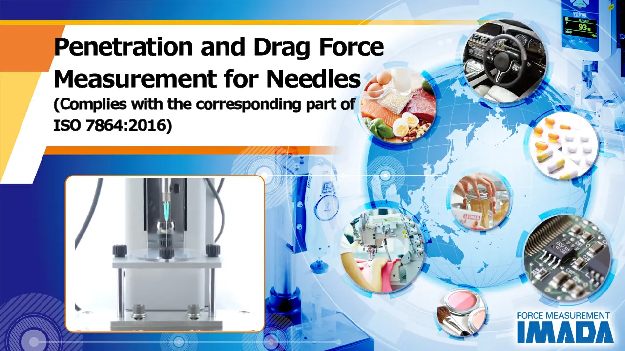 Penetration and Drag Force Measurement for Needles (Complies with the corresponding part of ISO 7864:2016)